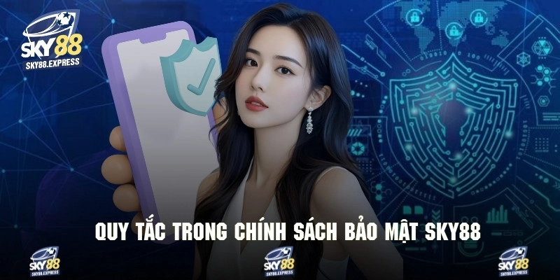 Chính Sách Bảo Mật Sky88 2 Điểm qua những thông tin quan trọng theo chính sách bảo mật sky88