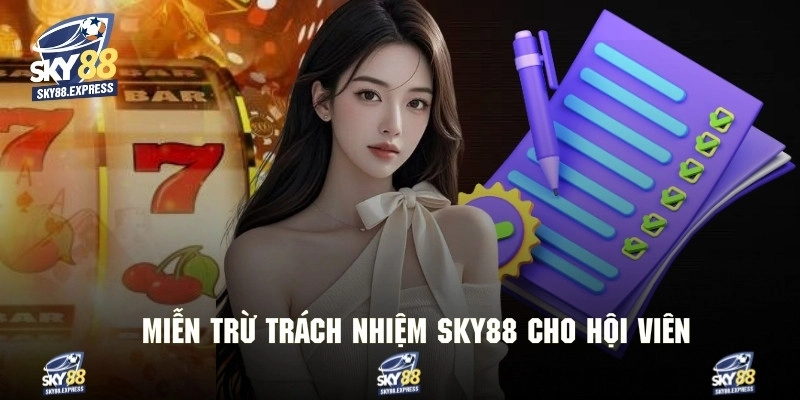 Miễn trừ trách nhiệm sky88 dành cho khách hàng