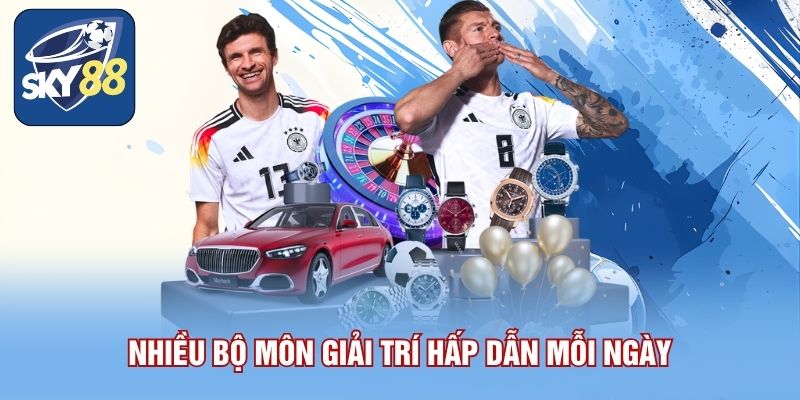 Nhiều bộ môn giải trí hấp dẫn mỗi ngày